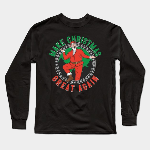 Make Christmas Great Again Long Sleeve T-Shirt by animericans